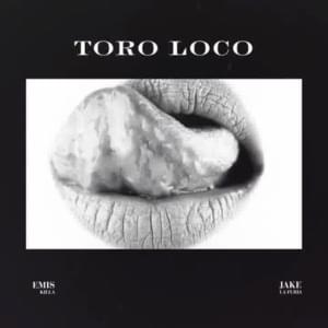 Toro Loco - Emis Killa & Jake La Furia