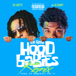 Da Real HoodBabies (Remix) - Lil Gotit (Ft. Lil Baby)