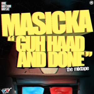 Guh Haad And Done - Masicka