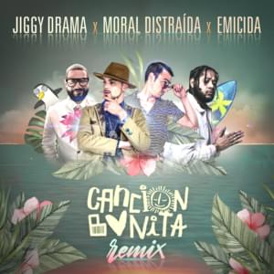 Canción Bonita (Remix) - Moral Distraída (Ft. Emicida & Jiggy Drama)