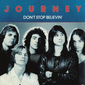 Don’t Stop Believin’ - Journey