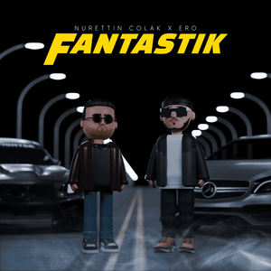 FANTASTİK - Nurettin Çolak & Ero