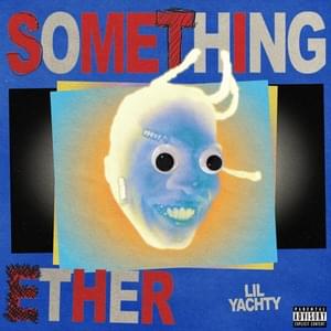 Something Ether - Lil Yachty