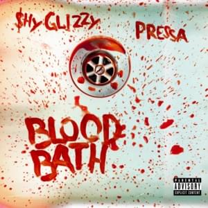 Blood Bath - Shy Glizzy (Ft. Pressa)