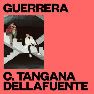 Guerrera - DELLAFUENTE & C. Tangana