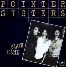 Slow Hand - The Pointer Sisters