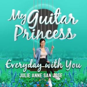 Everyday with You - Julie Anne San Jose