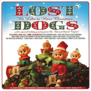 Here Comes Santa Claus/Rudolph The Red Nosed Reindeer - Lost Dogs