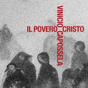 Il povero Cristo - Vinicio Capossela