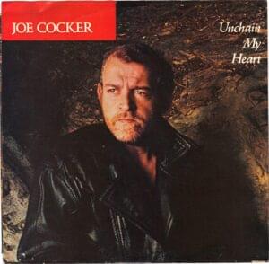 Unchain My Heart - Joe Cocker