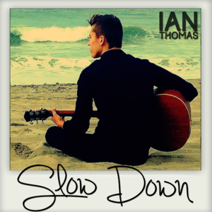 Slow Down - Ian Thomas