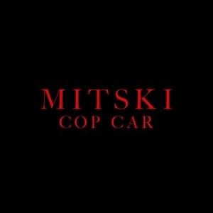 Cop Car - Mitski