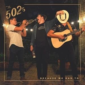 All Men Must - The 502s