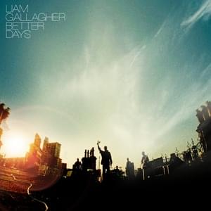 Better Days - Liam Gallagher