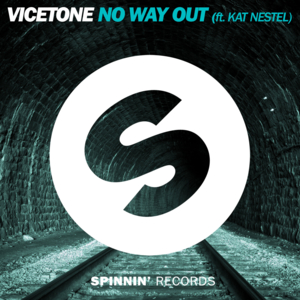 No Way Out - Vicetone (Ft. Kat Nestel)