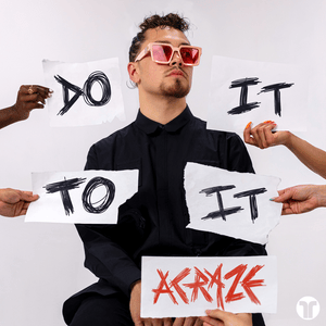 Do It To It - ACRAZE (Ft. Cherish)