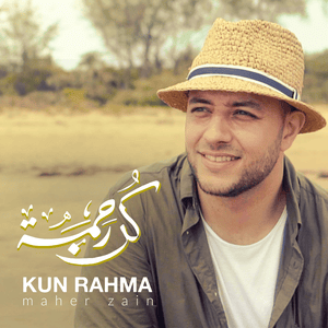 Kun Rahma - Maher Zain - ماهر زين