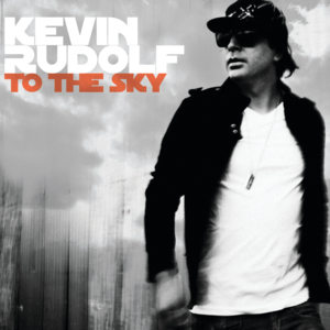 Must Be Dreamin’ - Kevin Rudolf (Ft. Rivers Cuomo)