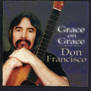 Grace On Grace - Don Francisco