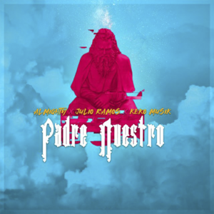 Padre Nuestro - Almighty (Ft. Keko Musik & Voltio)