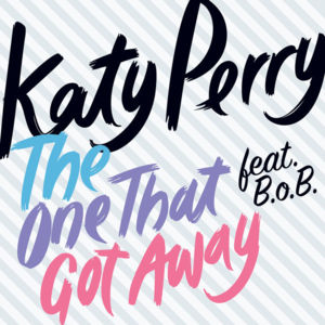 The One That Got Away (Remix) - Katy Perry (Ft. B.o.B)