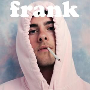 Frank - ​hard life