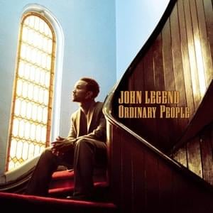 Ordinary People - John Legend