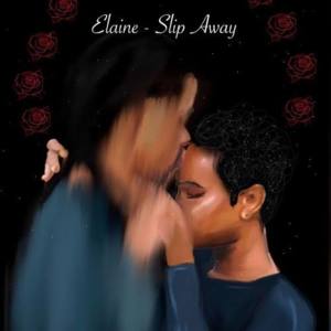 Slip Away - Elaine