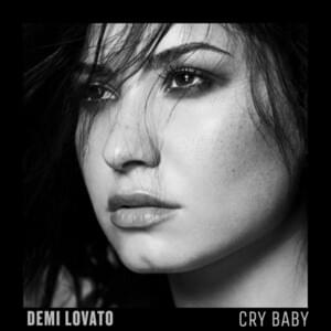 Demi Lovato - Cry Baby (Bản dịch tiếng Việt) - Lyrxo Bản dịch tiếng Việt