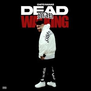 Dead Man Walking - Chito Rana$