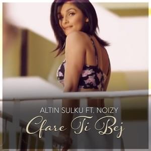 Cfare Ti Bej - Altin Sulku (Ft. Noizy)