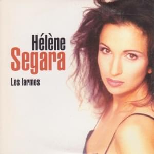 Les larmes - Hélène Ségara