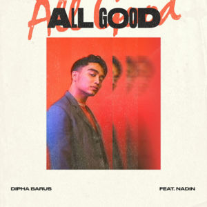 All Good - Dipha Barus (Ft. Nadin Amizah)