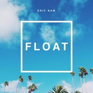 Float - Eric Nam