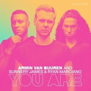 You Are - Armin van Buuren and Sunnery James & Ryan Marciano