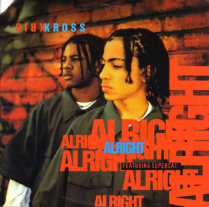 Alright - Kris Kross (Ft. Super Cat)