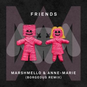 FRIENDS (Borgeous Remix) - Marshmello & Anne-Marie