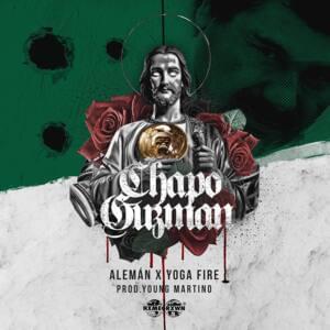 Chapo Guzmán - Yoga Fire (Ft. Alemán)