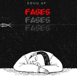 FASES - EDUU.AF (Ft. EDUU.AF)