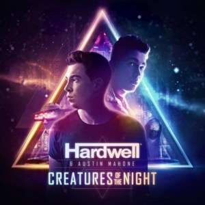 Creatures of the Night - Hardwell & Austin Mahone