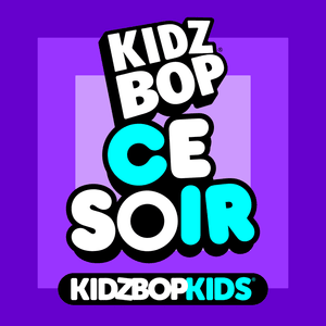 Ce soir - KIDZ BOP Kids