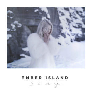 Stay - Ember Island