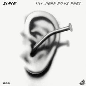 Till Deaf Do Us Part - Slade