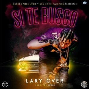 Si Te Busco - Lary Over