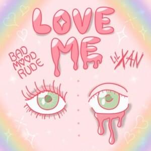 Love Me - BadMoodRude & Lil Xan