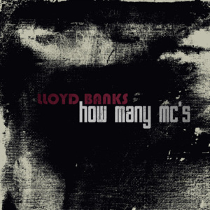 How Many MC’s - Lloyd Banks