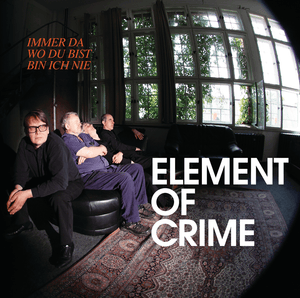 Am Ende denk ich immer nur an dich - Element of Crime