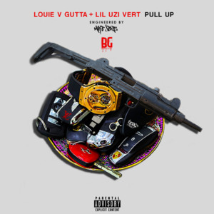 Pull Up - Louie V Gutta (Ft. Lil Uzi Vert)