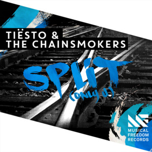 Split (Only U) - Tiësto & The Chainsmokers