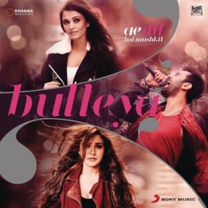 Bulleya - Pritam, Amit Mishra & Shilpa Rao